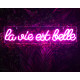 NEON &quot;LA VIE EST BELLE&quot;